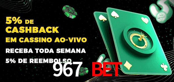 Promoções do cassino ao Vivo 967 Bet